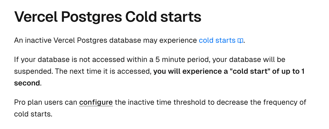 Source: <a href="https://vercel.com/docs/storage/vercel-postgres/limits#vercel-postgres-cold-starts">Vercel Docs | Vercel Postgres Limits</a>